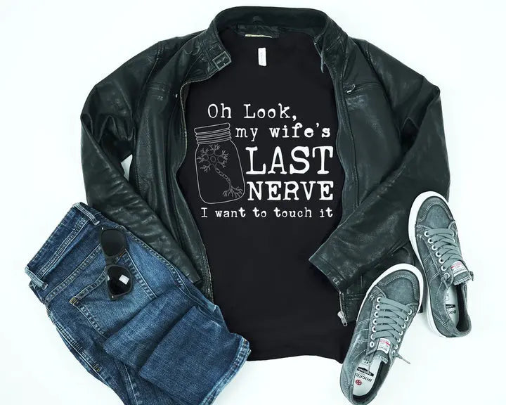 OH LOOK MY WIFES LAST NERVE I WANT TO TOUCH IT