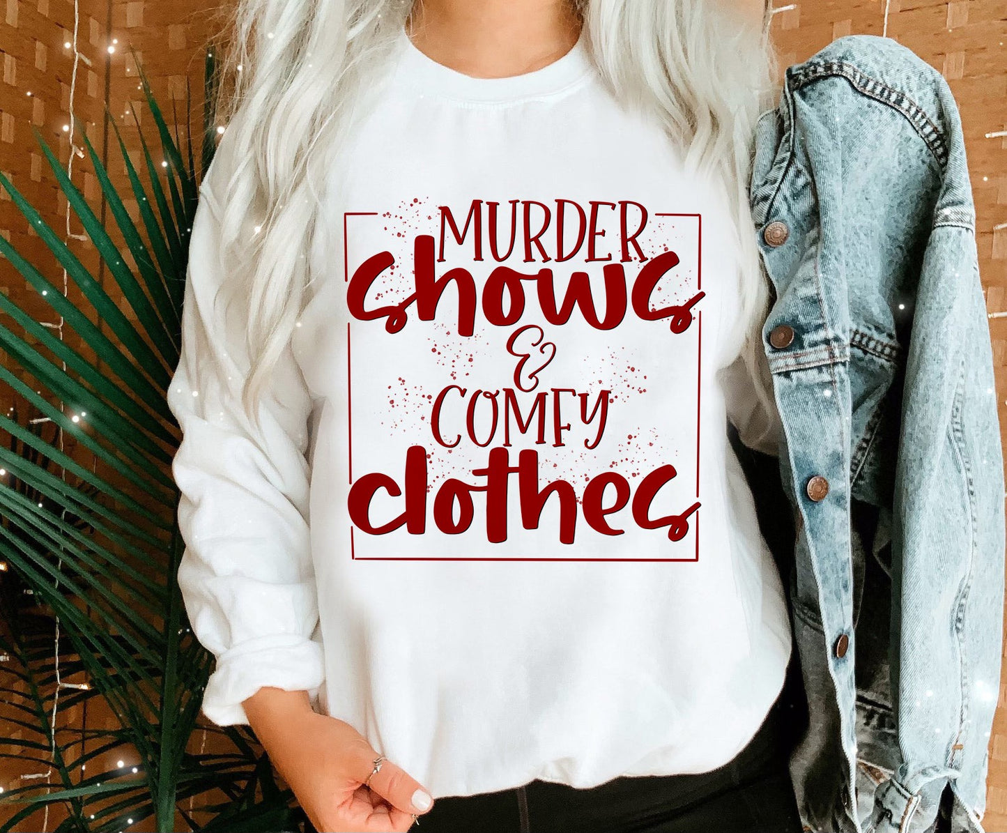 MURDER SHOWS COMFY CLOTHES