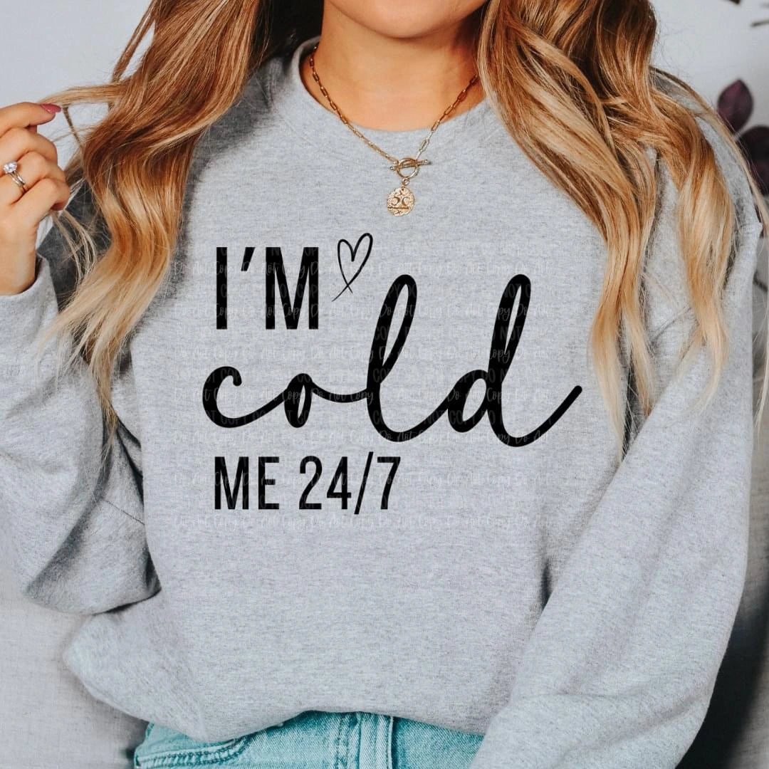 IM COLD ME 247