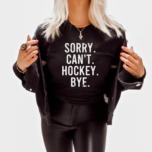 SORRY CAN'T, HOCKEY